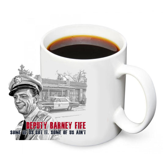 CM-077 Coffee Mug - Mayberry Deputy Barney Fife Some Got It Some Don’t 12 Mugs
