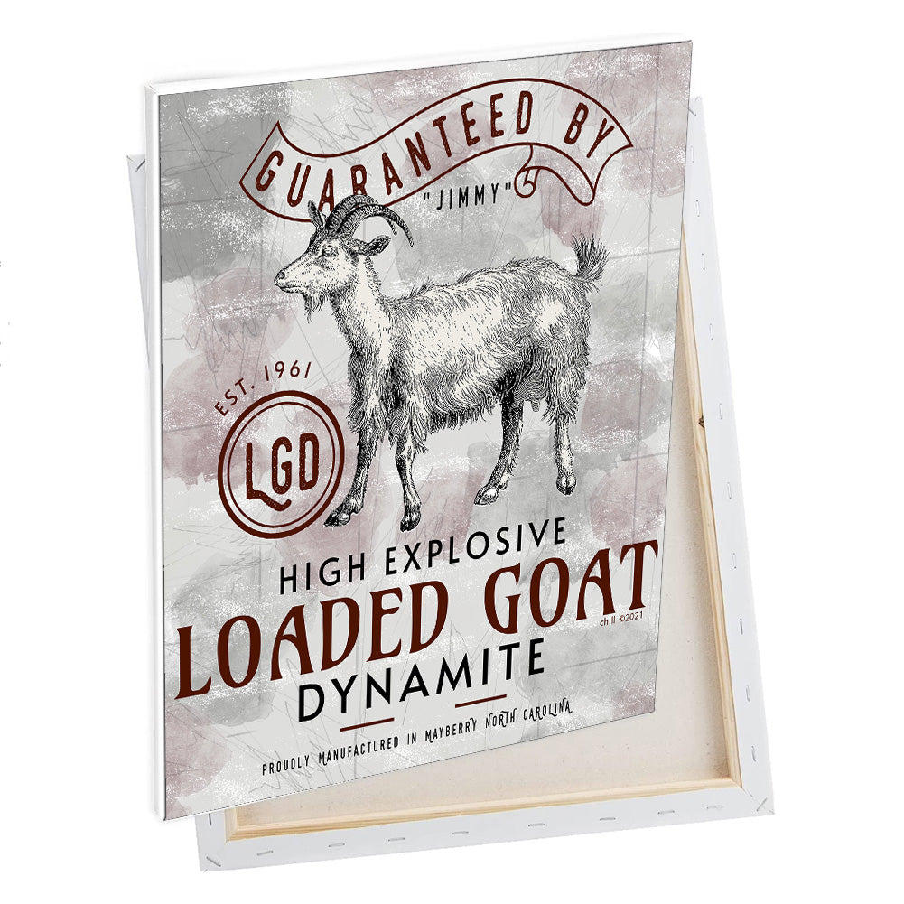 CV- 410 Canvas Prints - Mayberry Loaded Goat High Explosive