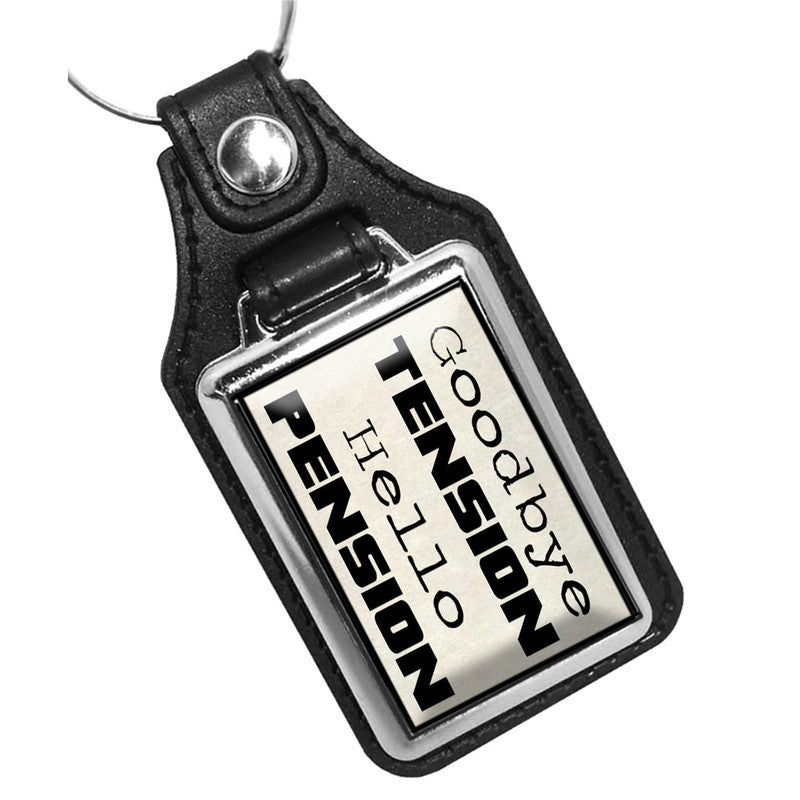 KR-1220 Key Ring - Novelty Goodbye Tension Hello Pension