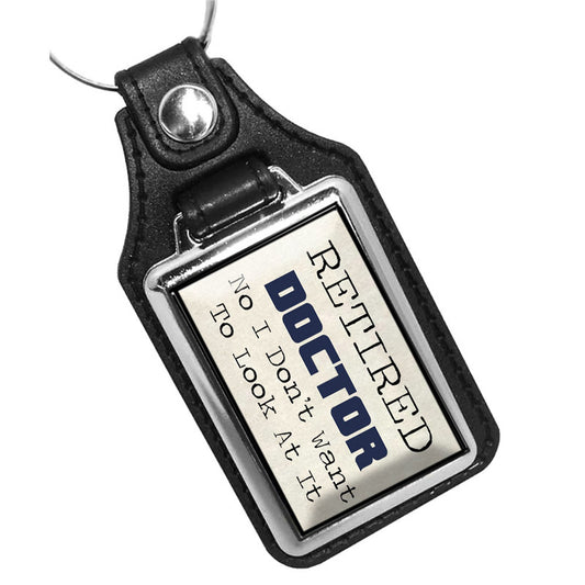 KR-1221 Key Ring - Novelty Retired Dodtor No I Don't Want To Look At It