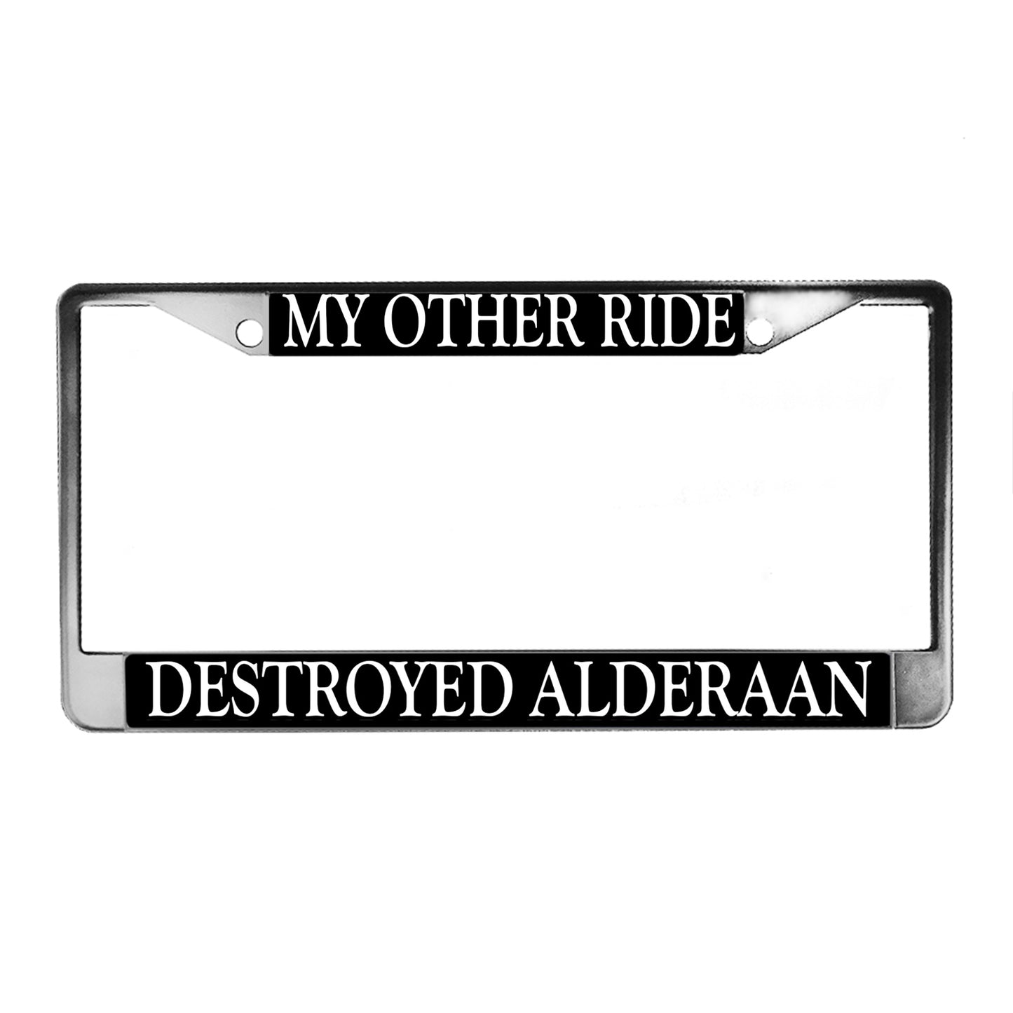 LPF-044 License Plate Frame - Movie My Other Ride Destroyed Alderaan