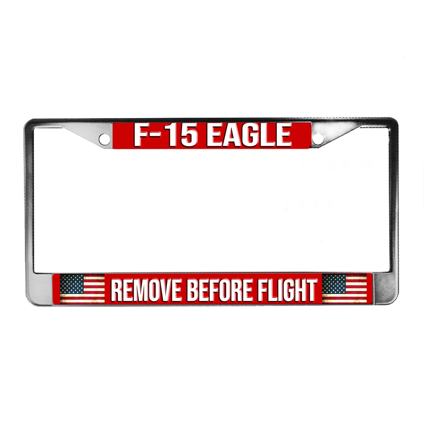 LPF-112 License Plate Frame - Air Force F-15 Eagle Remove Before Flight