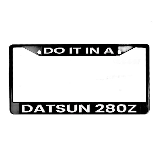 LPF-194 License Plate Frame - Datsun Do It In A Datsun 280Z
