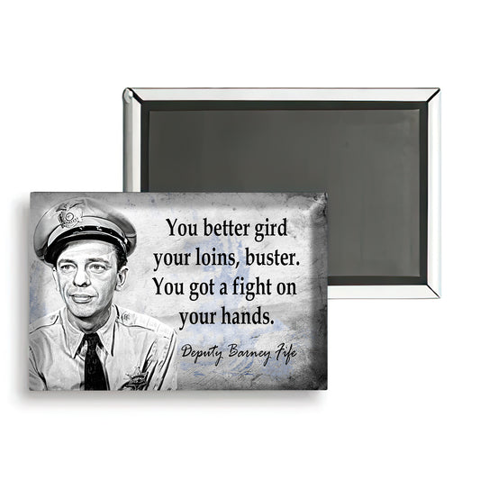 MG-032 - Mayberry Deputy Fife Gird Your Loins Metal Magnet