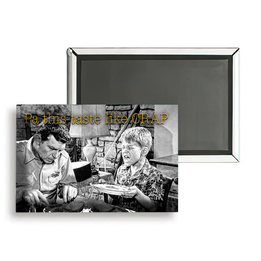 MG-281- Mayberry Pa This Taste Like Crap