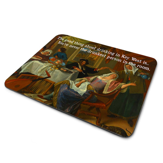 MP-350 Mouse Pad - Drinking In Key West, You Are Never the Drunkest In The Room
