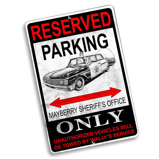 SI-128-548 8x12 Sign - Mayberry Reserved Parking Patrol Car