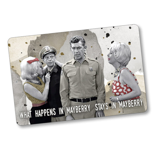 SI-128-674 8x12 Sign - What Happens In Mayberry Fun Girls