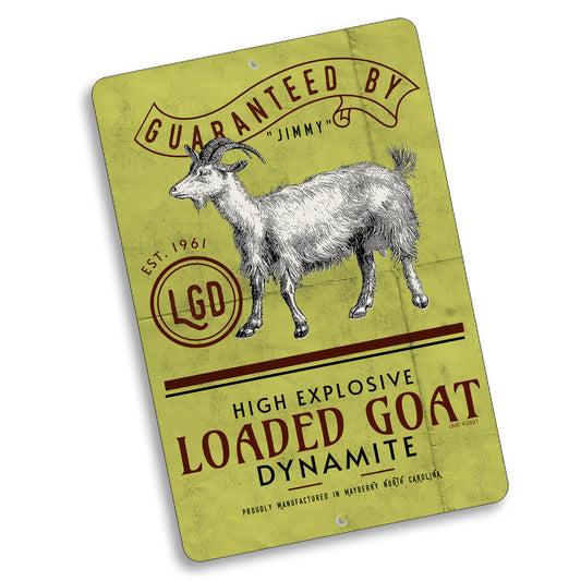 SI-128-839 8x12 Aluminum Sign - Mayberry The Loaded Goat