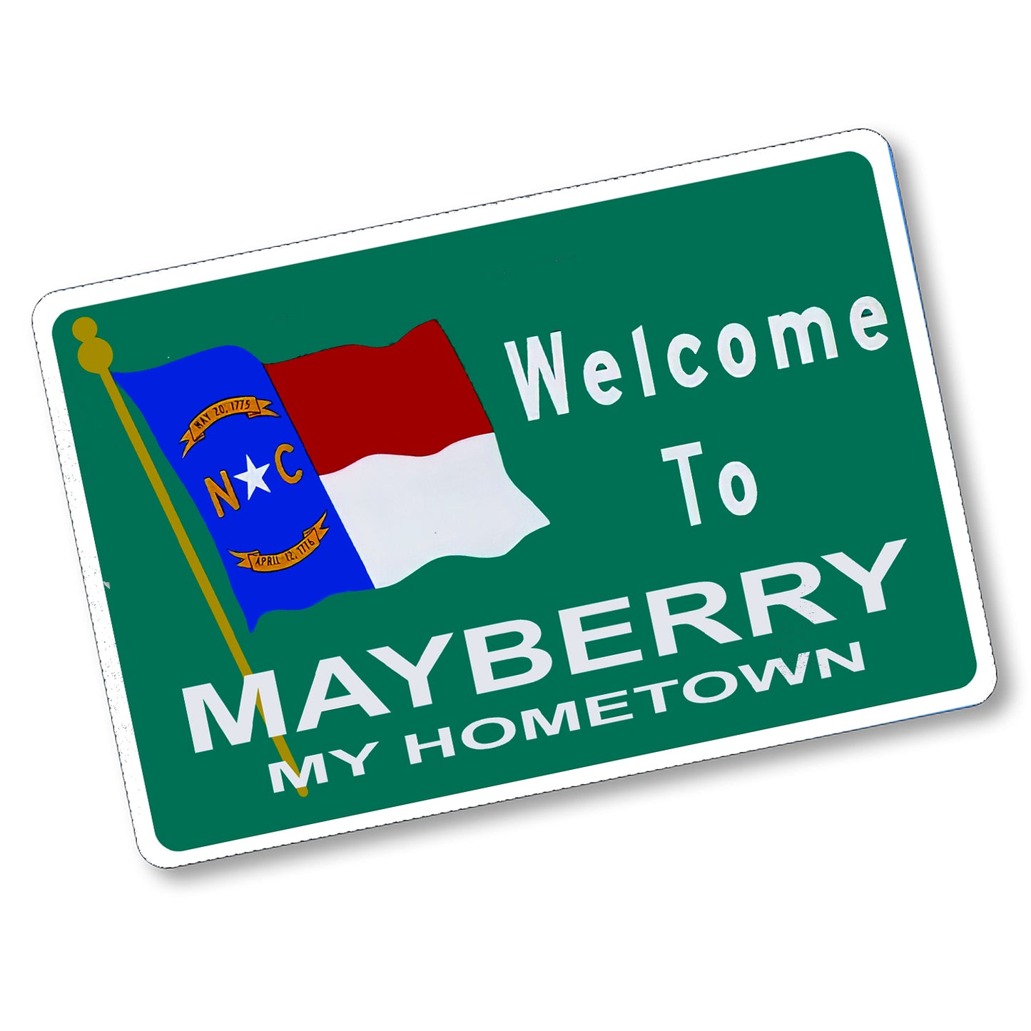 SI-128-850 8x12 Aluminum Sign - Welcome To Mayberry My Hometown