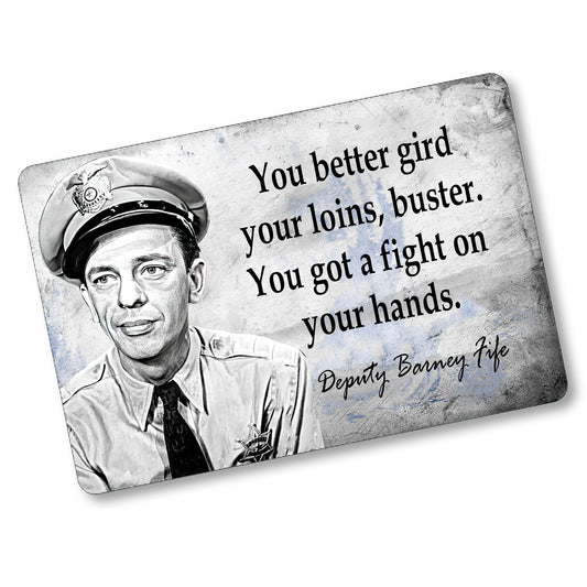 SI-128-860 8x12 Aluminum Sign - Mayberry Deputy Fife Gird Loins