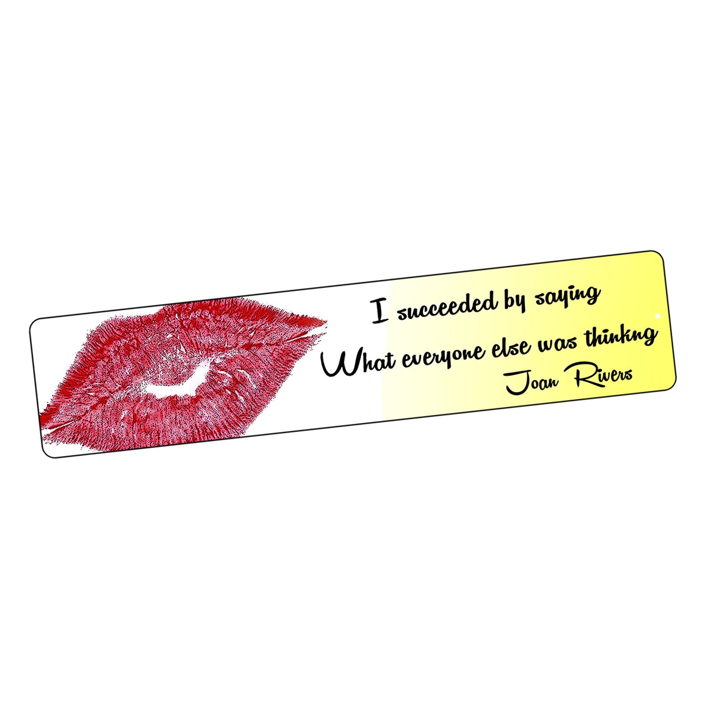 SI-STR-005 Street Sign - TV & Movies Joan River Quote