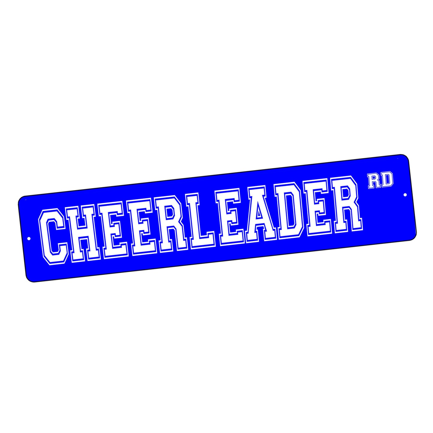 SI-STR-008 Street Sign - Novelty Competition Cheerleader Rd.