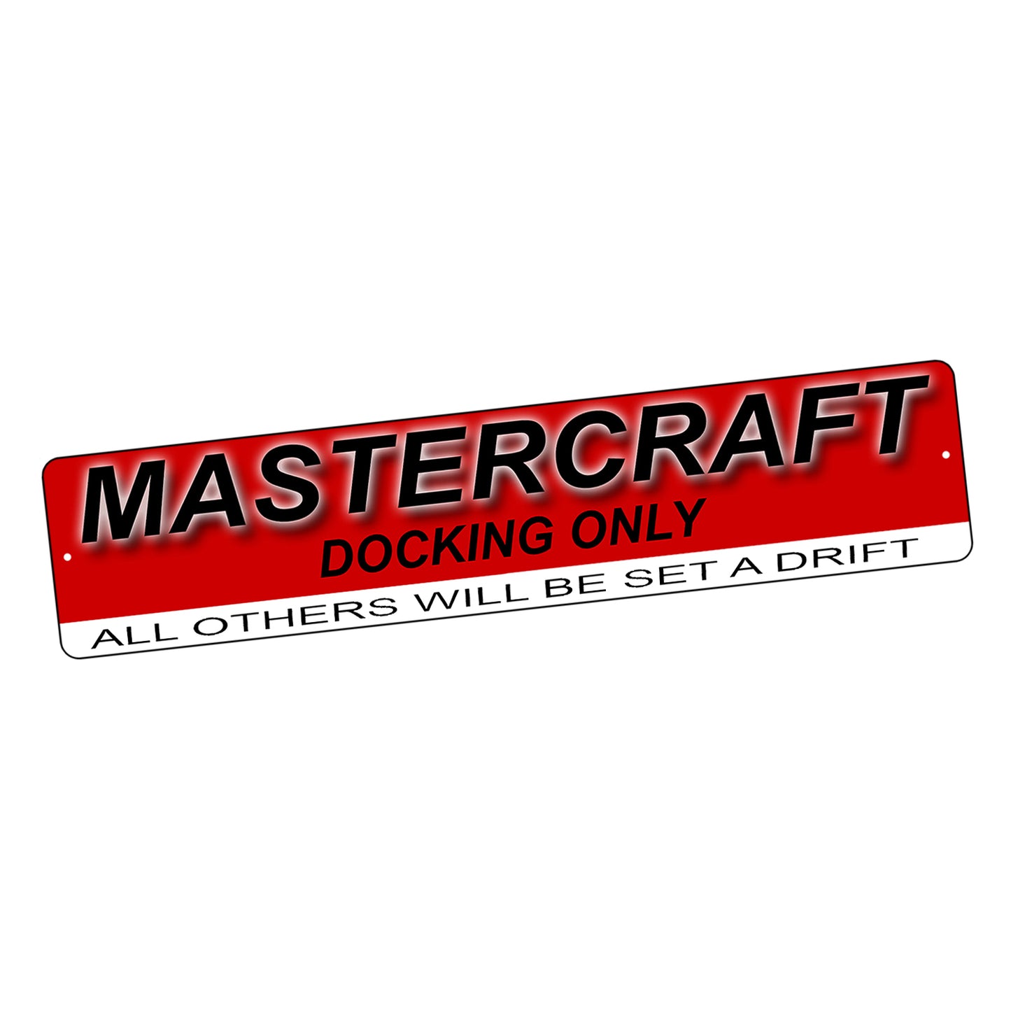 SI-STR-011 Street Sign - Boating Mastercraft Docking Only