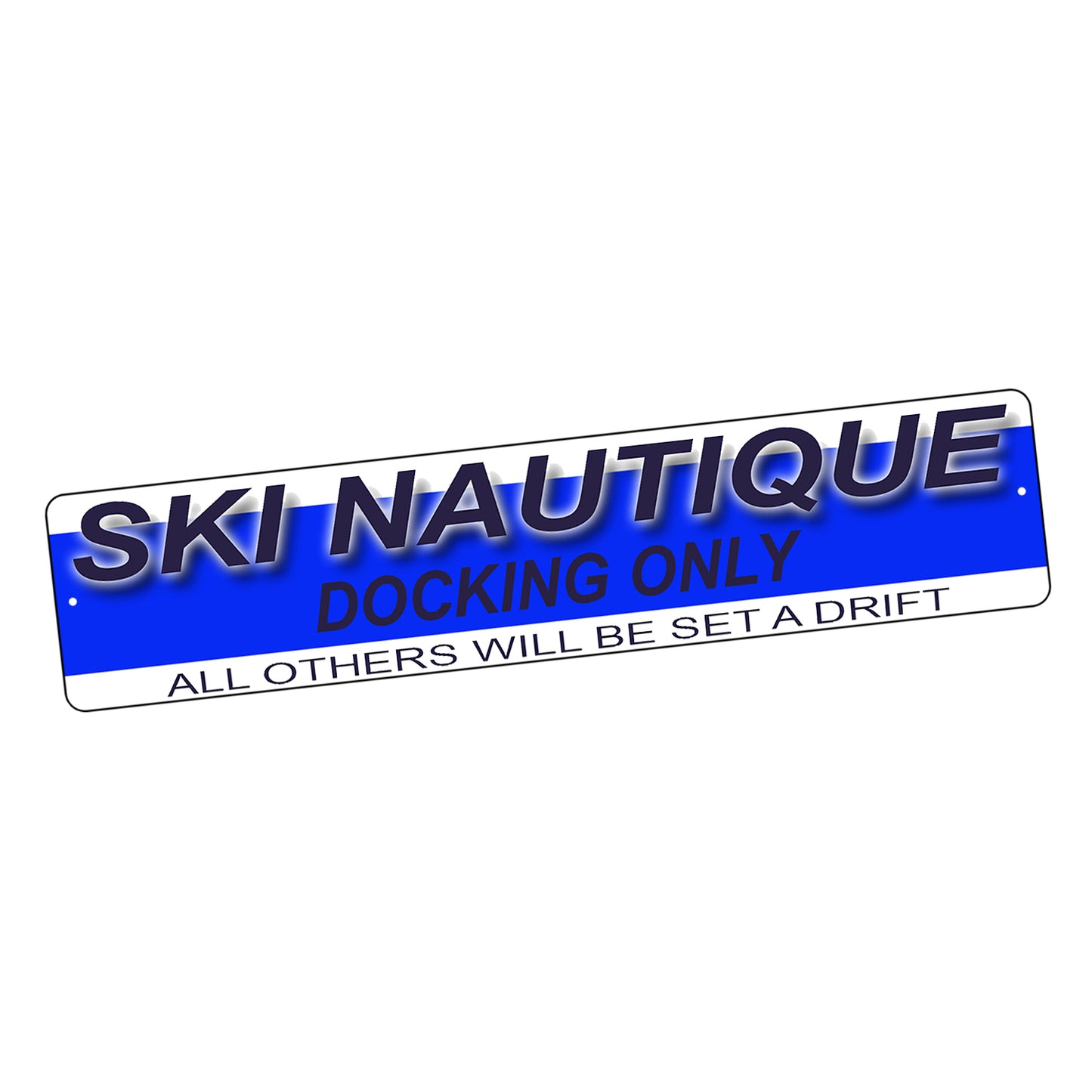 SI-STR-012 Street Sign - Boating Ski Nautique Docking Only