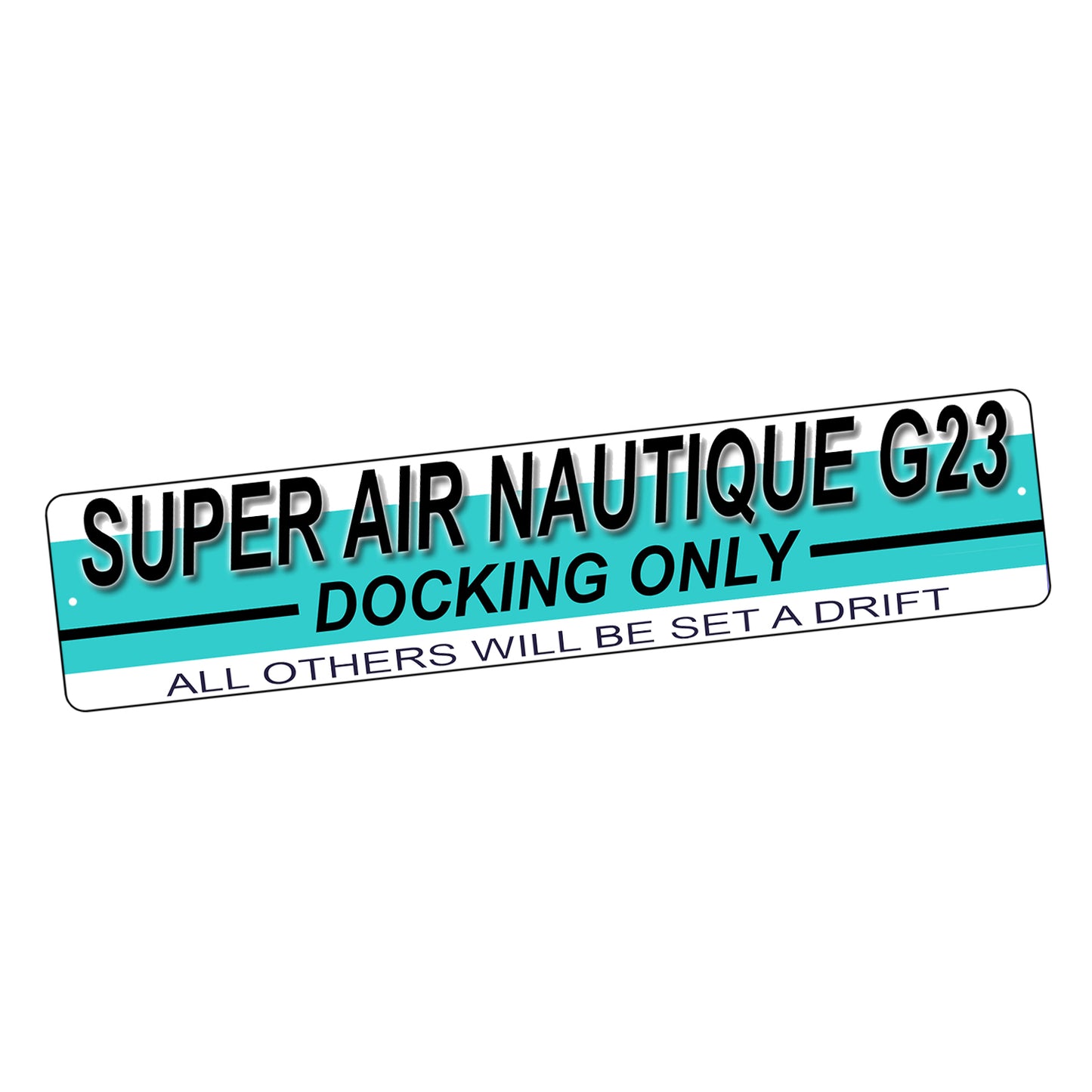 SI-STR-015 Street Sign - Boating Super Air Ski Nautique G23 Docking Only