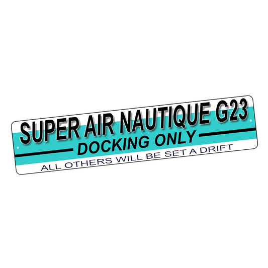 SI-STR-015 Street Sign - Boating Super Air Ski Nautique G23 Docking Only
