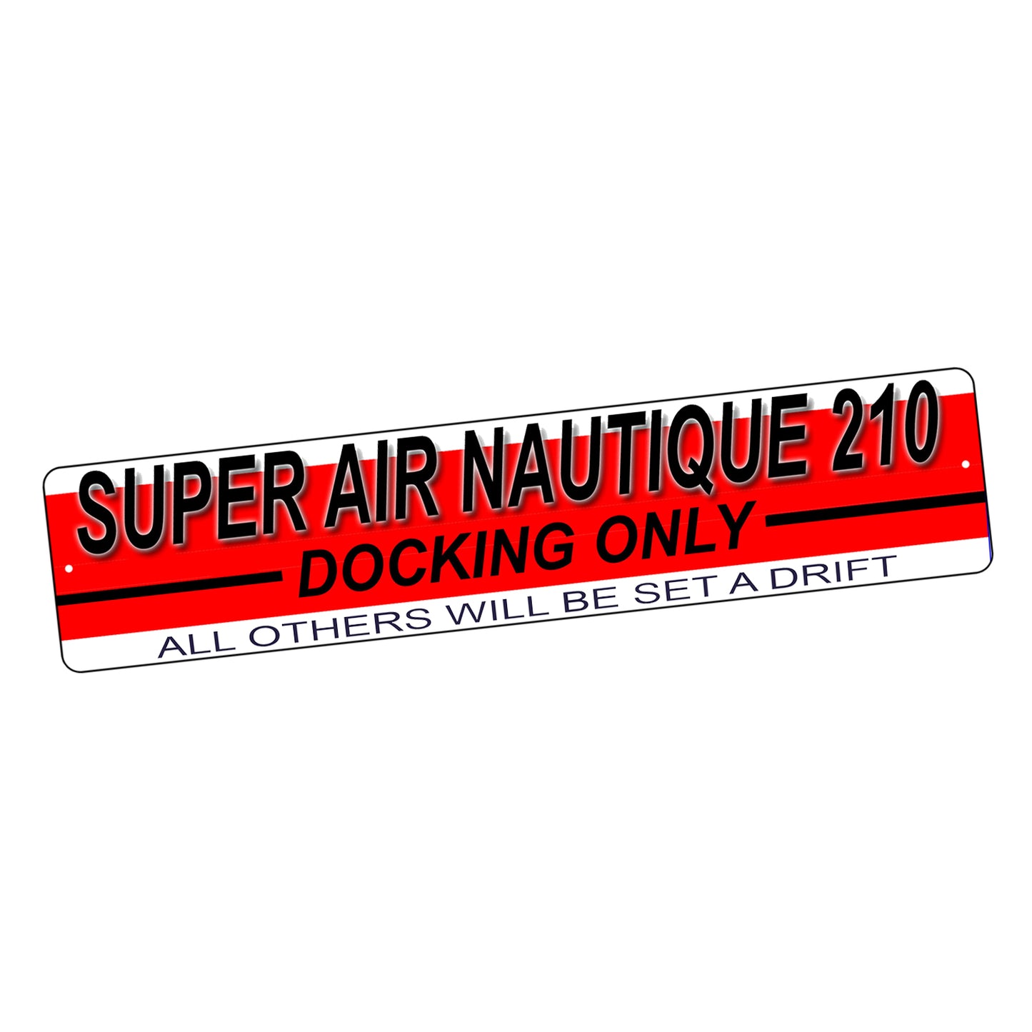 SI-STR-017 Street Sign - Boating Super Air Ski Nautique 210 Docking Only