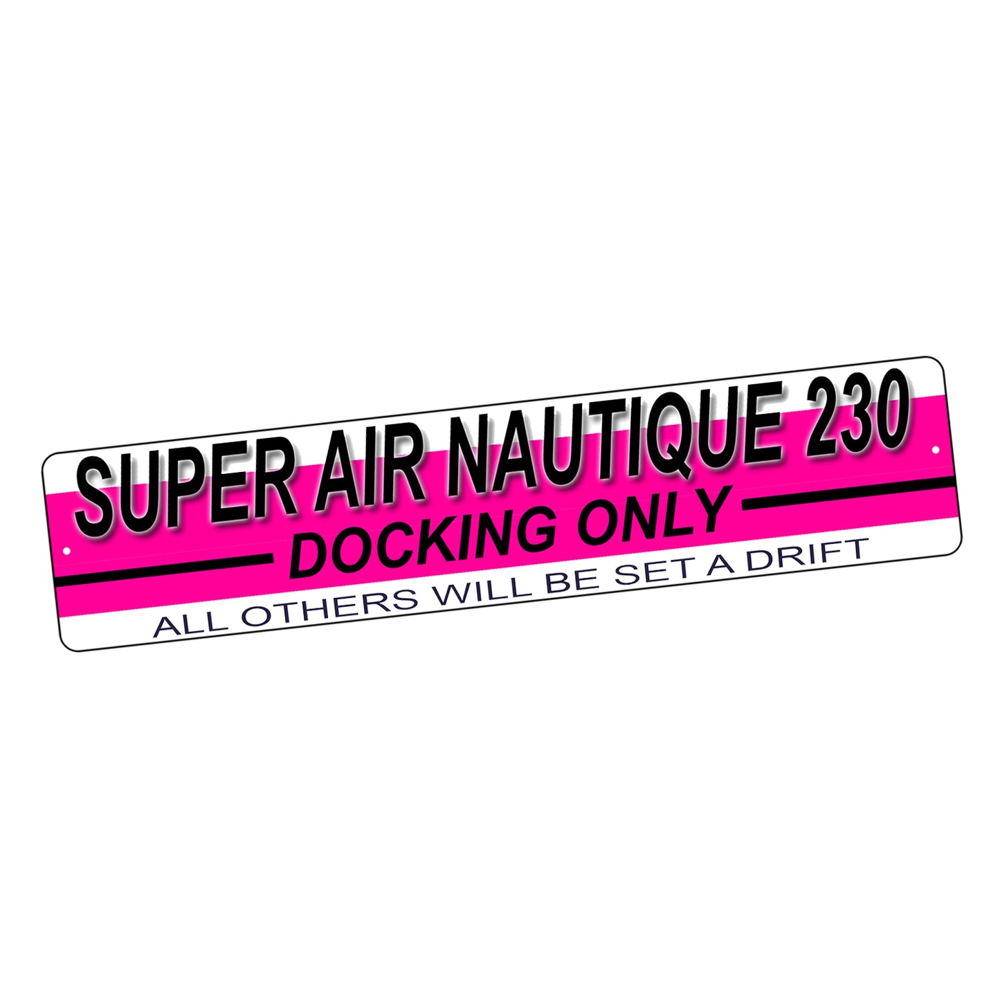 SI-STR-018 Street Sign - Boating Super Air Ski Nautique 230 Docking Only