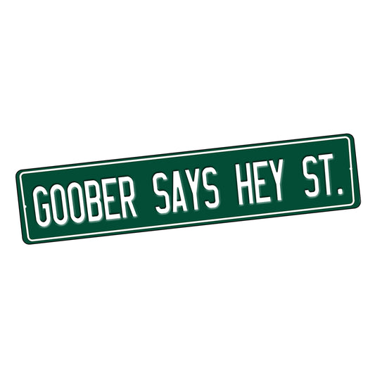 SI-STR-187 Street Sign - Mayberry Goober Says Hey St