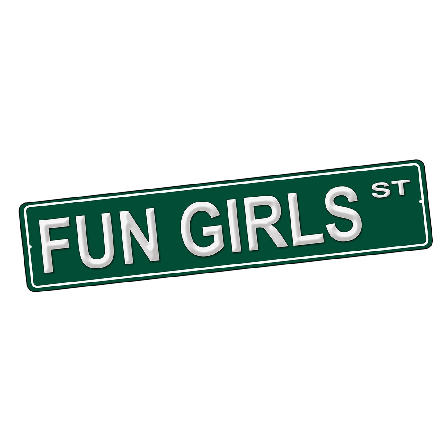 SI-STR-203 Street Sign - Fun Girls Street