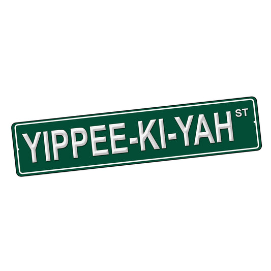 SI-STR-241 Street Sign - Movie Die Hard Yippee-Ki-Yah