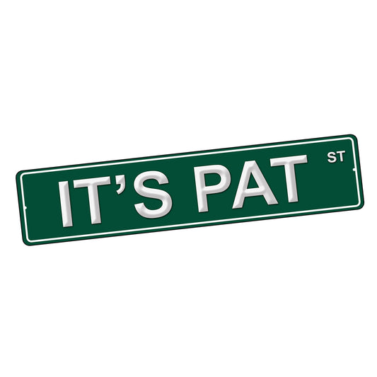 SI-STR-245-8 Street Sign - TV SNL It's Pat