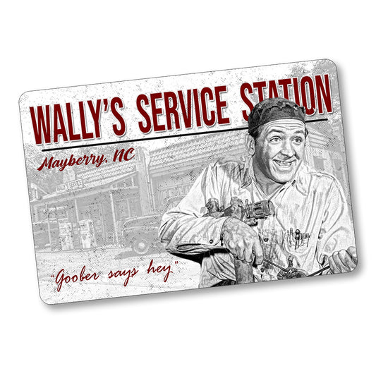 SI-128-673 8x12 Sign - Mayberry NC Goober Says Hey Wally's Service