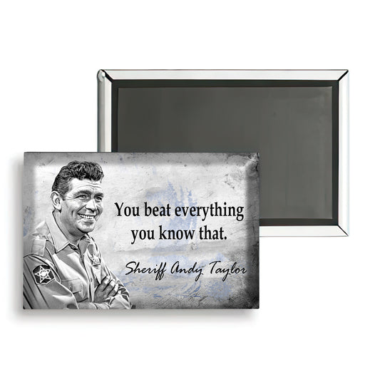 MG-029 Mayberry Sheriff Andy Taylor You Beat Everything Metal Magnet