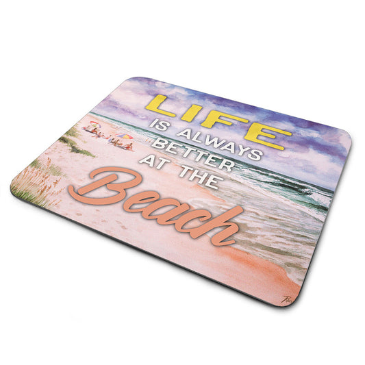 MP-176 Mouse Pad - Ron Williams Life IS Always Better At The Beach