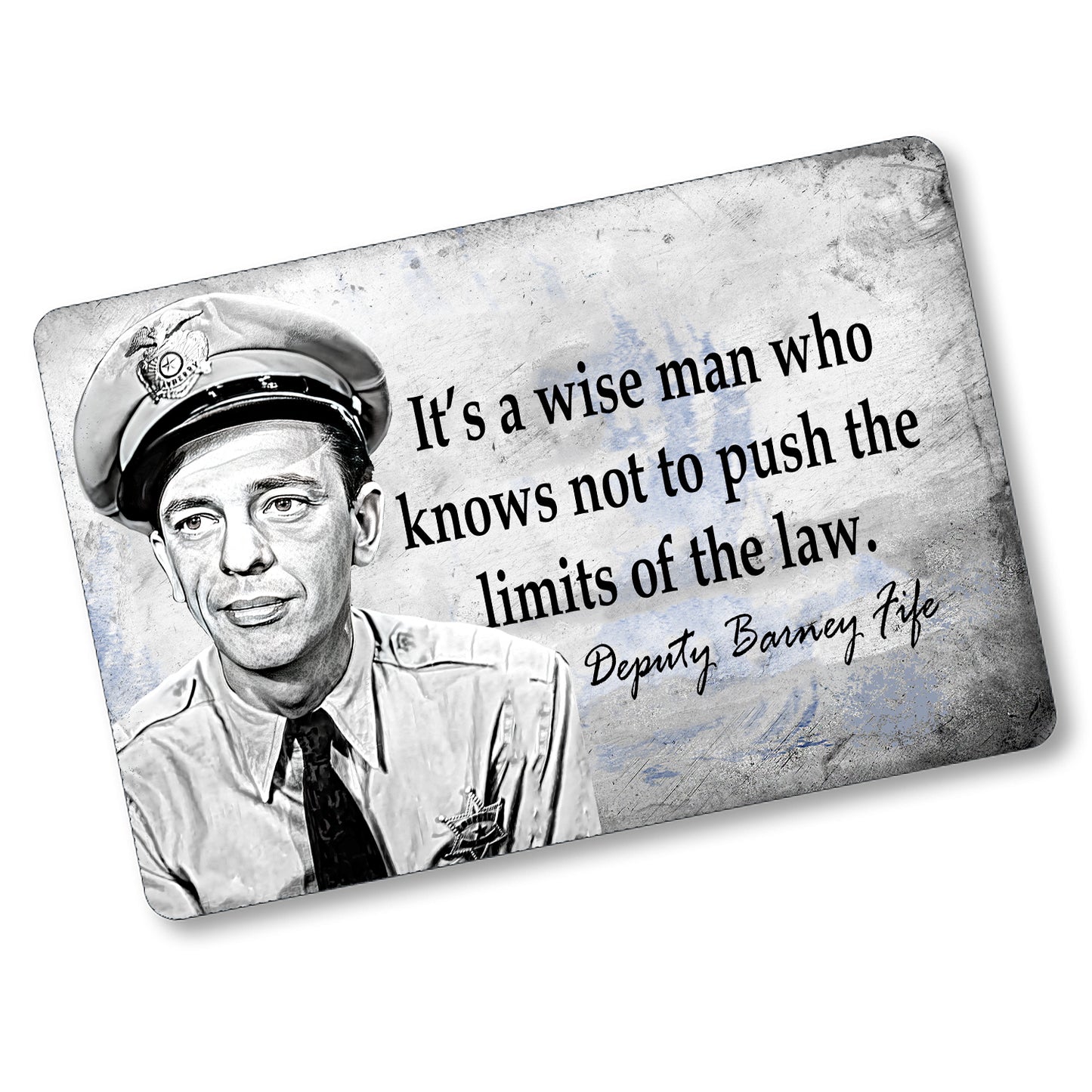 SI-128-863 8x12 Aluminum Sign - Mayberry Deputy Fife It's A Wise Man