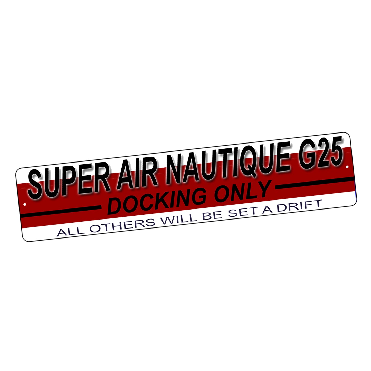 SI-STR-016 Street Sign - Boating Super Air Ski Nautique G25 Docking Only