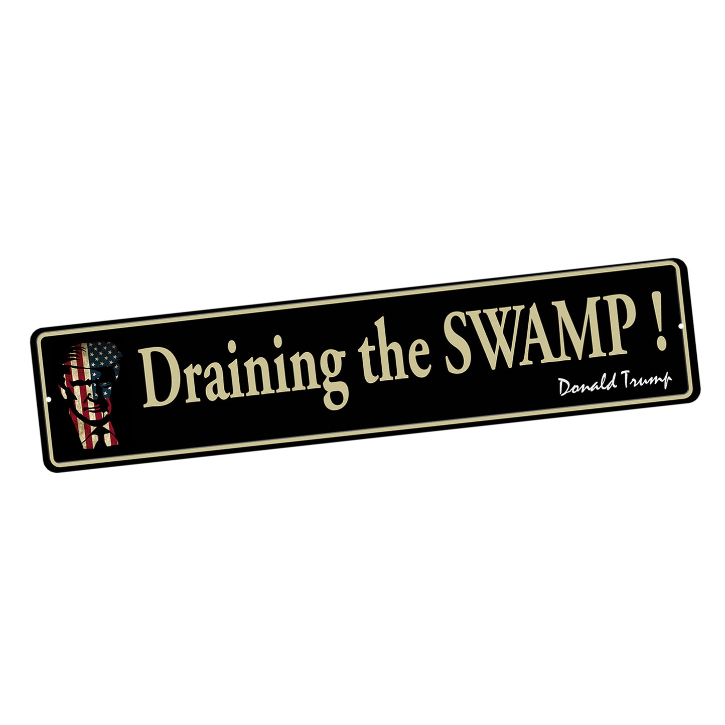 SI-STR-133 Street Sign - Patriotic Donald Trump Draining the Swamp