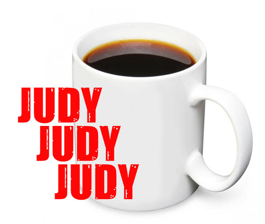 Coffee Mug - Judy Judy Judy