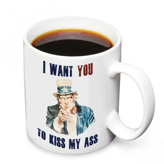 Coffee Mug - Uncle Sam I Want You To Kiss My Ass