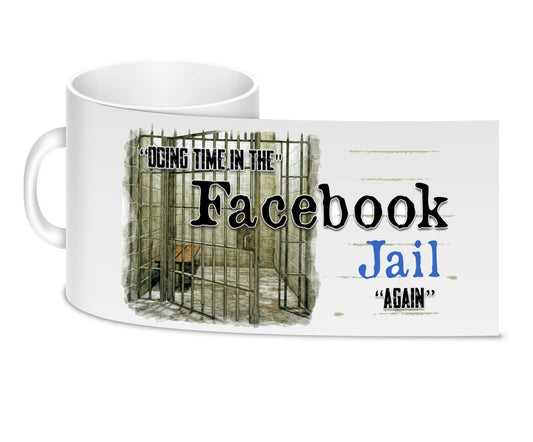 Coffee Mug - Doing Time In The Facebook Jail Again