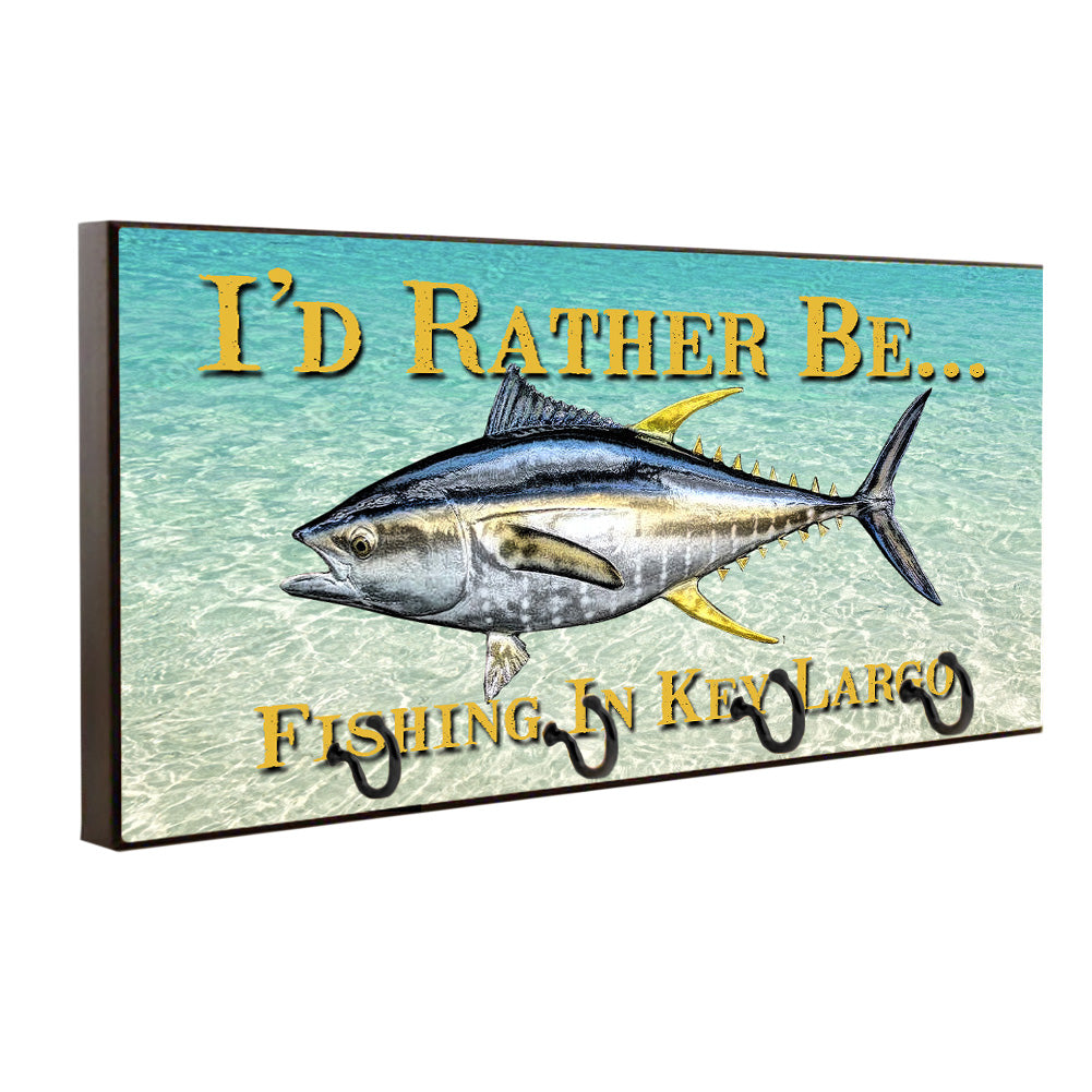 Key Hanger - I'D Rather Be Fishing the Keys Blue Fin Tuna