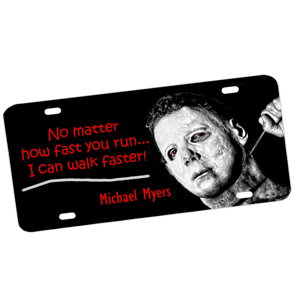 License Plate - Michael Myers No Matter How Fast You Run