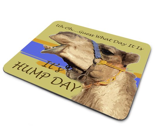 Mouse Pad - Guess What Day It Is, It's Hump Day