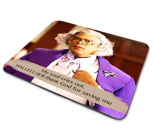 Mouse Pad - Madea My Soul Cries Out Hallelujer