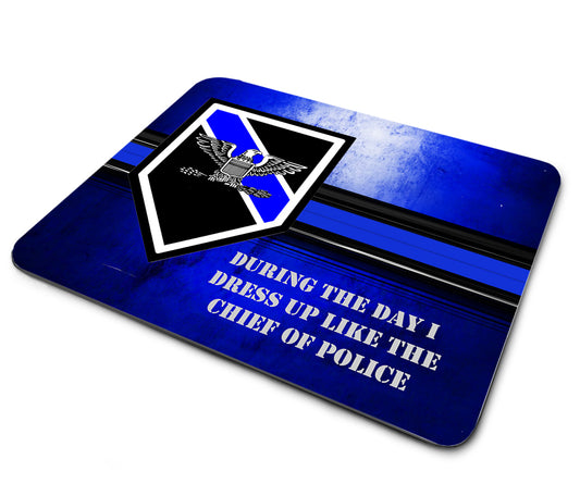 Mouse Pad - Thin Blue Line During the Day I Dress Up as the Police Chief