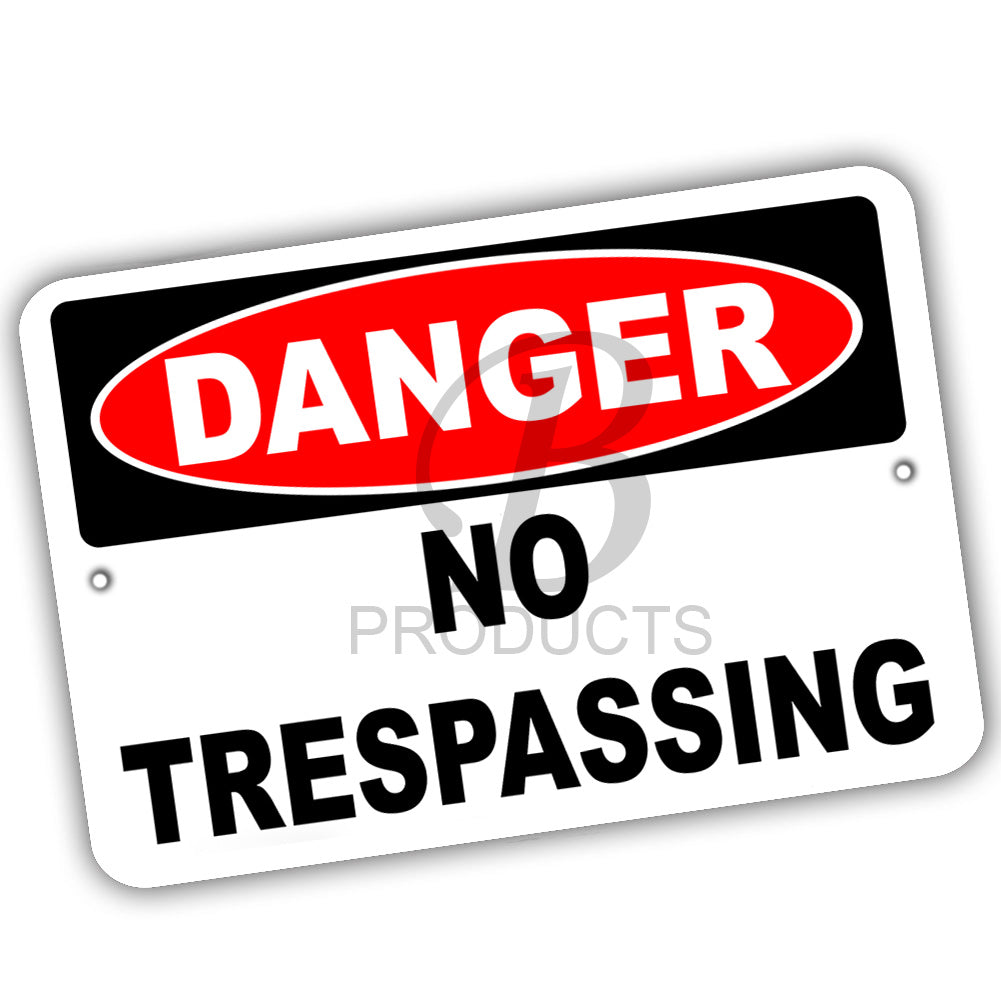 Danger Sign 8x12 - Danger No Trespassing