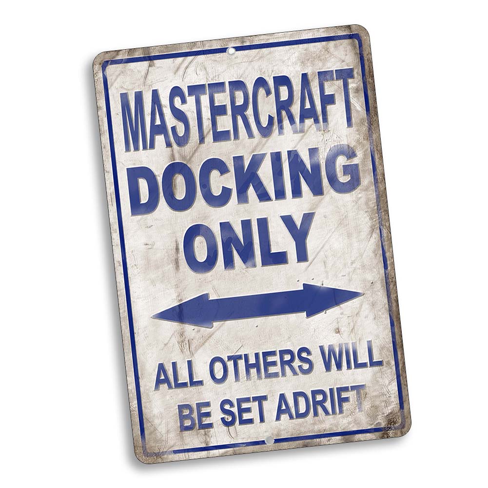 Docking Sign 8x12 - Mastercraft Docking Only All Others Will Be Set Adrift