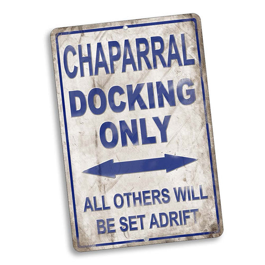 Docking Sign 8x12 - Chaparral Docking Only All Others Will Be Set Adrift