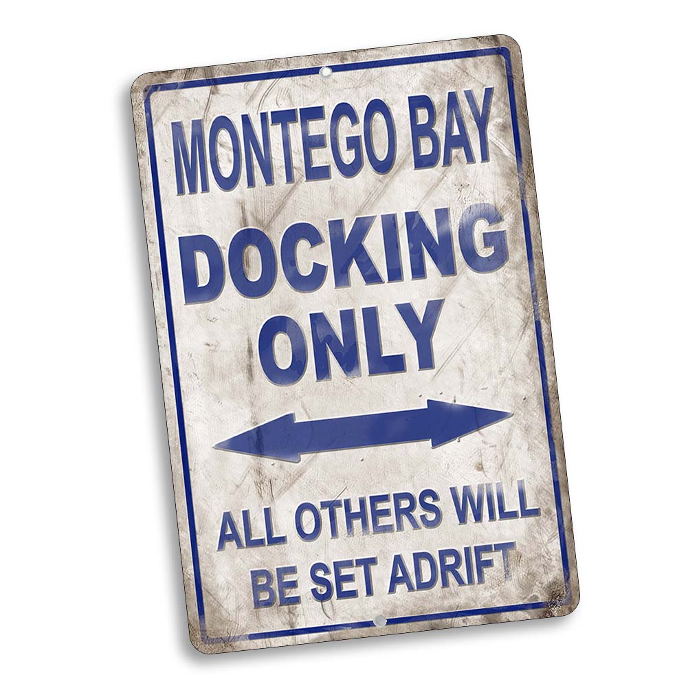 Docking Sign 8x12 - Montego Bay Docking Only All Others Will Be Set Adrift