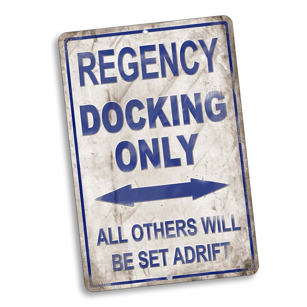 Docking Sign 8x12 - Regency Bay Docking Only All Others Will Be Set Adrift