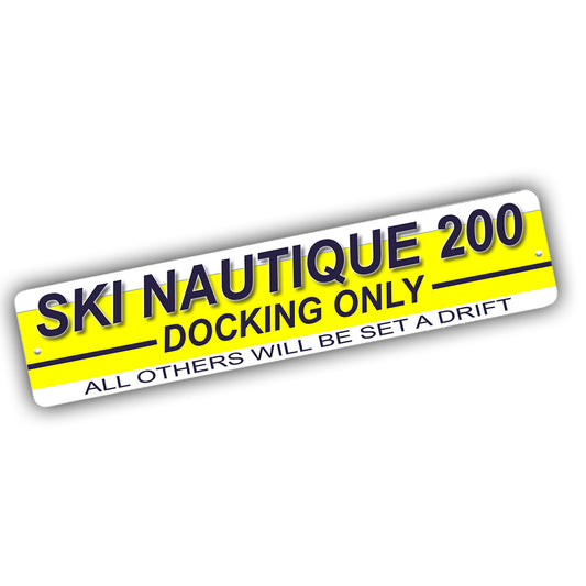 Street Sign 4x18 - Ski Nautique 200 Docking Only All Others Will Be Set Adrift