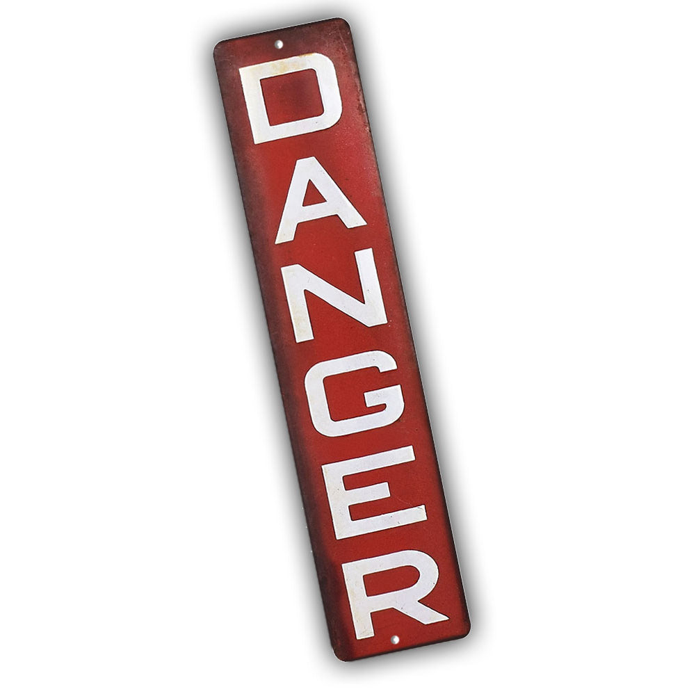 Street Sign 4x18 - Vintage Design Danger