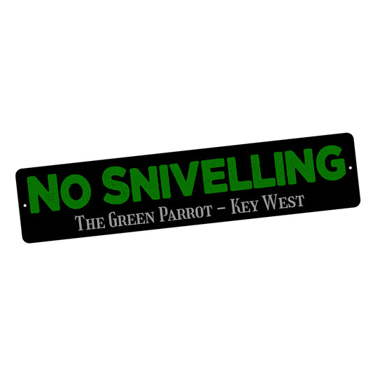 Street Sign 4x18 - Green Parrot No Snivelling