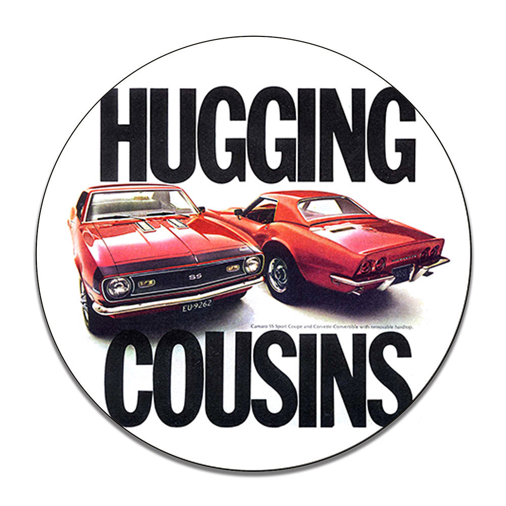 Round Signs - Corvette and Camaro Hugging Cousins Classic Car